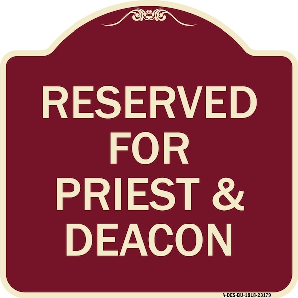 Reserved for Priest & Deacon Heavy-Gauge Aluminum Architectural Sign, 18" x 18", BU-1818-23179